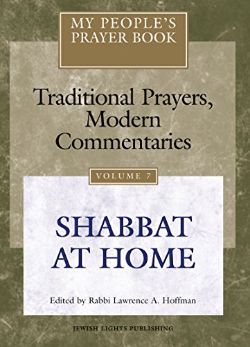 Imagen de archivo de My People's Prayer Book, Vol. 7: Traditional Prayers, Modern Commentaries---Shabbat at Home a la venta por HPB-Red