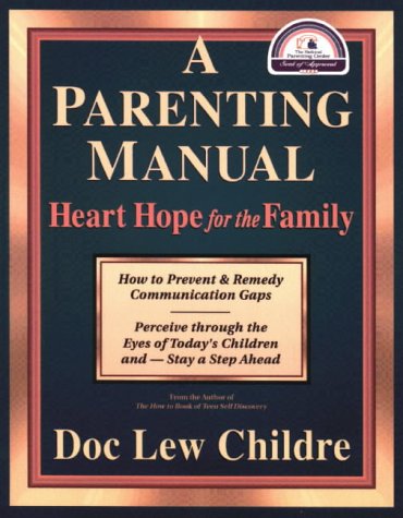 Beispielbild fr A Parenting Manual: Heart Hope for the Family zum Verkauf von Wonder Book