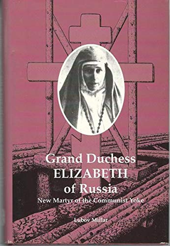 9781879066076: Grand Duchess Elizabeth of Russia