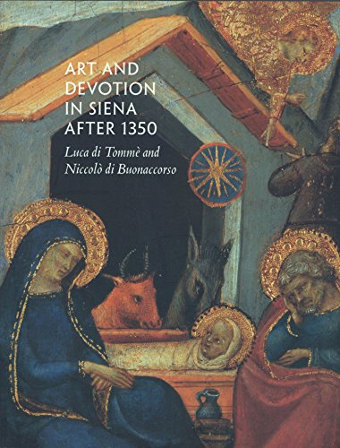 Imagen de archivo de Art and Devotion in Siena After 1350: Luca Di Tomme and Niccolo Di Buonaccorso a la venta por Bulk Book Warehouse