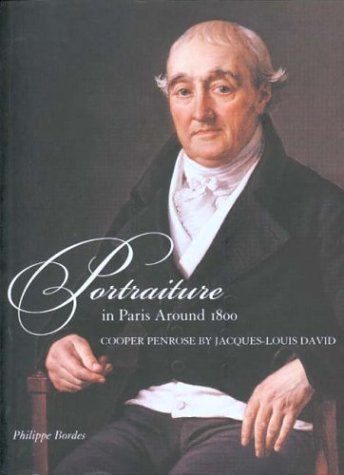 Portraiture in Paris Around 1800 Cooper Penrose by Jacques-Louis David