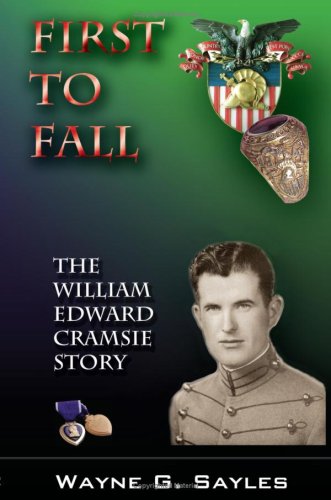 First to Fall: The William Edward Cramsie Story (9781879080065) by Wayne G Sayles