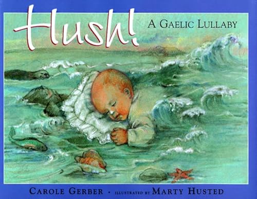 Beispielbild fr Hush! A Gaelic Lullaby zum Verkauf von Better World Books