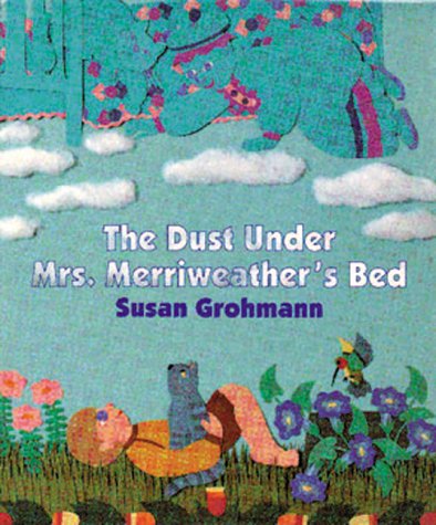 Beispielbild fr Dust Under Mrs. Merriweather's Bed zum Verkauf von ThriftBooks-Atlanta