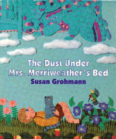 Stock image for Dust Under Mrs. Merriweather's Bed for sale by SecondSale
