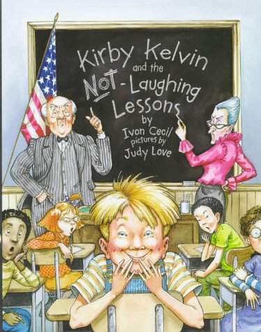 Beispielbild fr Kirby Kelvin and the Not-Laughing Lessons zum Verkauf von Better World Books