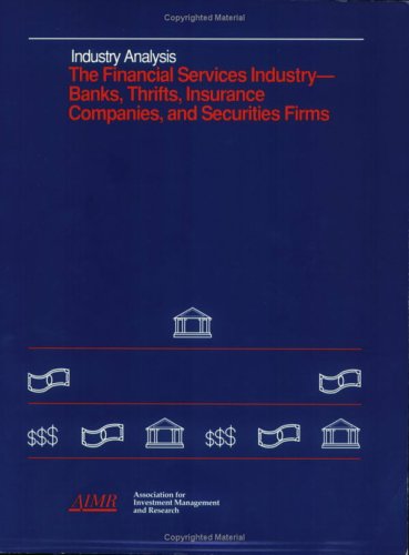 9781879087170: The Financial Services Industry - Banks, Thrifts, Insurance Companies,and Securities Firms