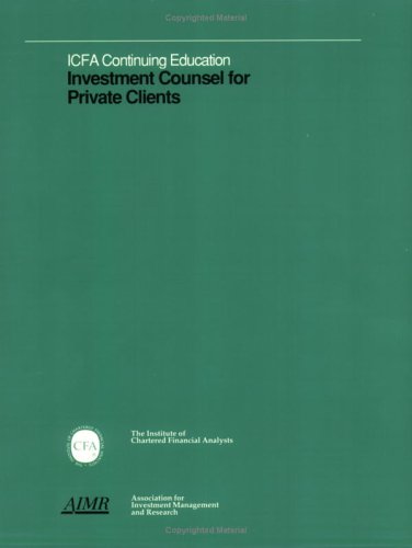 9781879087224: Investment Counsel for Private Clients: Icfa Continuing Education : October 8-9, 1992 Chicago, Illinois