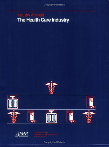 9781879087255: Industry Analysis : the Health Care Industry : February 9-10, 1993