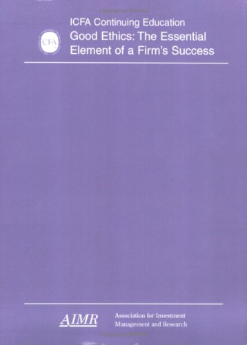 Imagen de archivo de Good Ethics: The Essential Element of a Firm's Success a la venta por HPB-Diamond