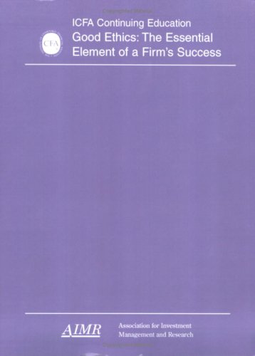 Stock image for Good Ethics: The Essential Element of a Firm's Success for sale by HPB-Diamond