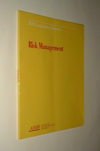 Stock image for Risk management: Proceedings of the AIMR seminar Effective Risk Management in the Investment Firm, October 10, 1995, Boston, Massachusetts (ICFA continuing education) for sale by Irish Booksellers