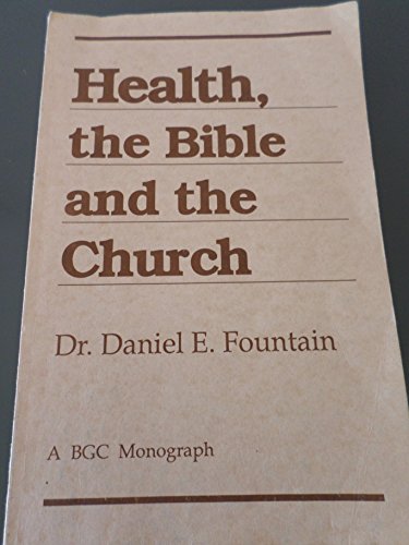 Beispielbild fr Health, the Bible and the Church zum Verkauf von Better World Books