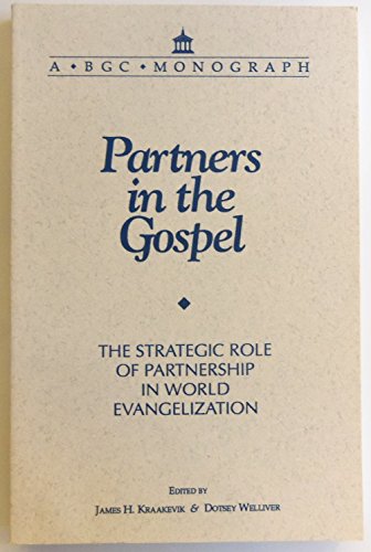 Stock image for Partners in the Gospel : The Strategic Role of Partnership in World Evangelization for sale by Better World Books