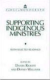Stock image for Supporting Indigenous Ministries: With Selected Readings for sale by ThriftBooks-Dallas