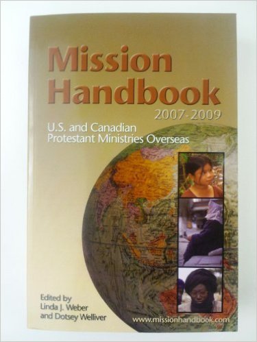 Beispielbild fr Mission Handbook : U. S. and Canadian Protestant Ministries Overseas (2007-2009) zum Verkauf von Better World Books