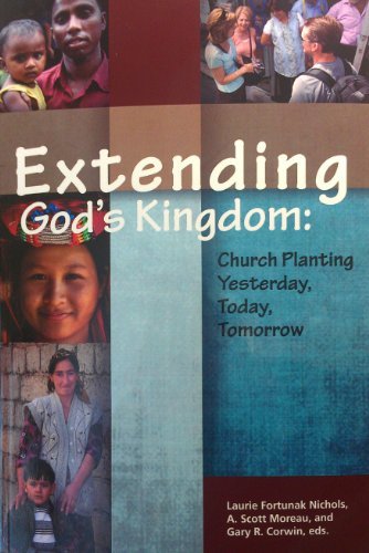 Stock image for Extending God's Kingdom: Church Planting Yesterday, Today, and Tomorrow (EMQ Monograph) for sale by HPB-Red
