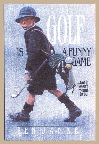 Beispielbild fr Golf Is a Funny Game. but It Wasn't Meant to Be zum Verkauf von Better World Books