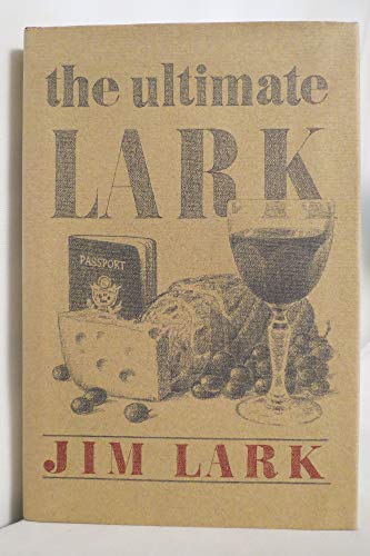 Stock image for The Ultimate Lark: In Search of Epicurean Adventure for sale by Ergodebooks