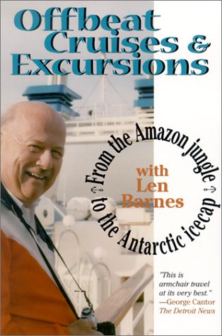 Beispielbild fr Offbeat Cruises & Excursions: From the Amazon Jungle to the Antarctic Icecap zum Verkauf von Wonder Book