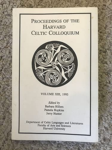 9781879095113: Celtic Colloquium 13, 1993 – Proceedings of the Harvard Celtic Colloquium
