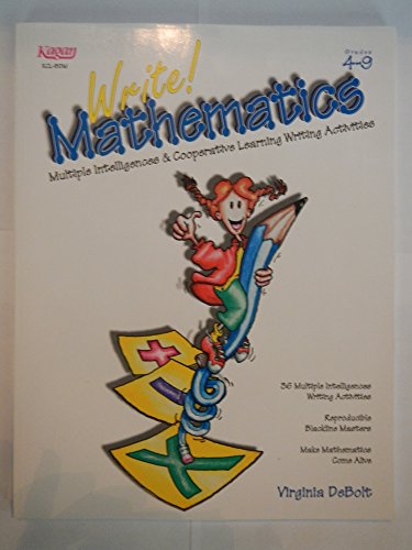 Write! Mathematics: Multiple Intelligences & Cooperative Learning Writing Activities, Grades 4-9 (9781879097384) by Virginia DeBolt