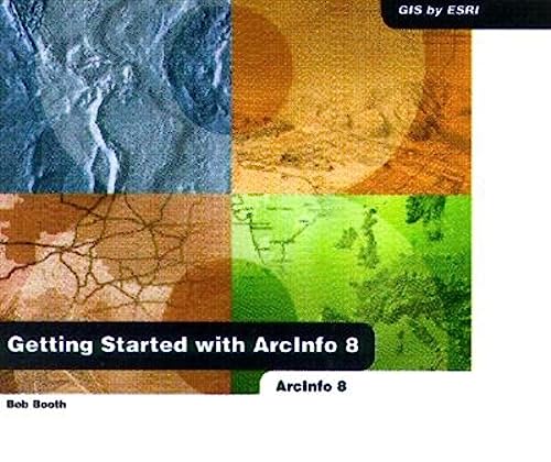 Stock image for Getting Started with Arcinfo 8 for sale by Better World Books