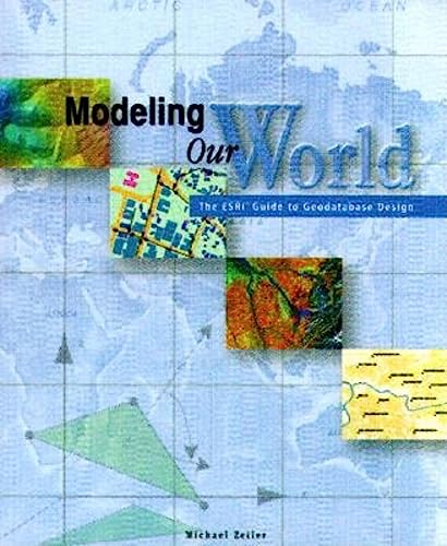 Beispielbild fr Modeling Our World : The ESRI Guide to Geodatabase Design zum Verkauf von Better World Books