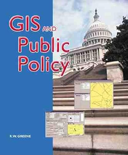 Imagen de archivo de GIS in Public Policy: Using Geographic Information for More Effective Government a la venta por The Maryland Book Bank