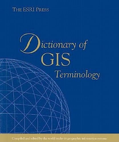 9781879102781: The ESRI Press Dictionary of GIS Terminology