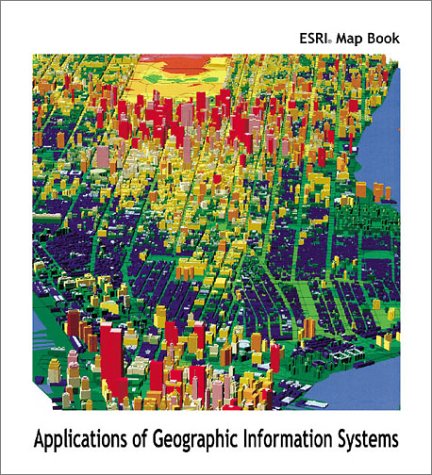 Beispielbild fr ESRI Map Book: Applications of Geographic Information Systems (v. 15) zum Verkauf von Irish Booksellers