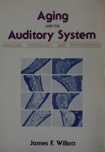 Imagen de archivo de Aging and the Auditory System : Anatomy, Physiology and Psychophysics a la venta por Better World Books