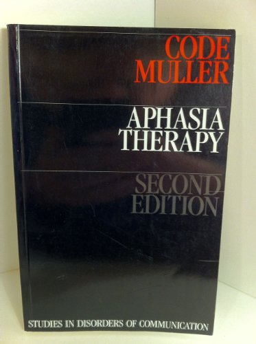 Stock image for Aphasia Therapy: Studies in Disorders of Communication for sale by Irish Booksellers
