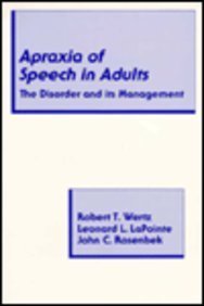 Imagen de archivo de Apraxia of Speech in Adults: The Disorder and Its Management a la venta por BooksRun