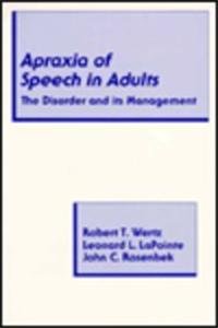 Stock image for Apraxia of Speech in Adults: The Disorder and Its Management for sale by ThriftBooks-Dallas