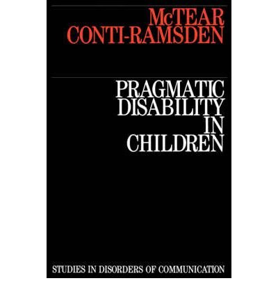 Imagen de archivo de Pragmatic Disability in Children (Studies in Disorders of Communication) a la venta por Edmonton Book Store