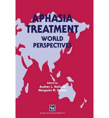 Beispielbild fr Aphasia Treatment : World Perspectives zum Verkauf von Better World Books