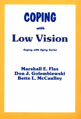 Imagen de archivo de Coping with Low Vision (Coping With Aging Series) a la venta por HPB-Emerald