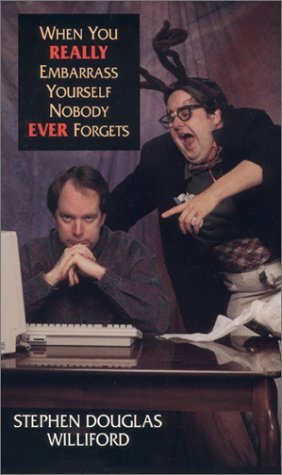 Stock image for When You Really Embarrass Yourself: Nobody Ever Forgets for sale by HPB Inc.