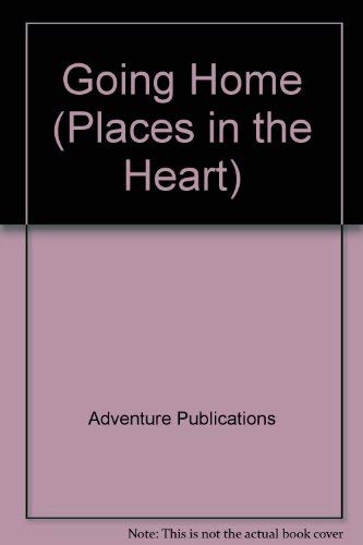 Stock image for Going Home (Places in the Heart) for sale by -OnTimeBooks-