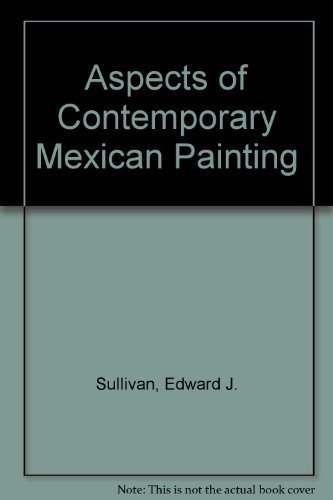 Stock image for Aspects of Contemporary Mexican Painting for sale by HPB-Ruby