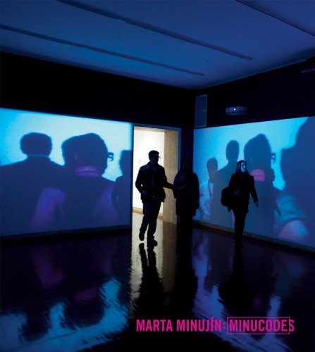 Marta MinujÃ­n: Minucodes (9781879128378) by Alberro, Alexander; Katzenstein, Ines; Rangel, Gabriela