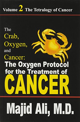 Beispielbild fr The Crab Oxygen and Cancer: The Oxygen Protocol zum Verkauf von Montclair Book Center