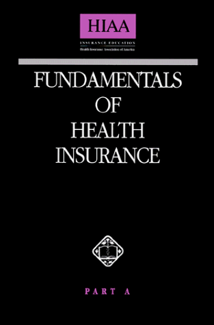 Beispielbild fr Fundamentals of Health Insurance, Part A zum Verkauf von ThriftBooks-Dallas