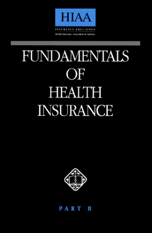 Beispielbild fr Fundamentals of Health Insurance, Part B zum Verkauf von Orion Tech