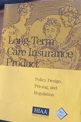 Beispielbild fr Long-Term Care Insurance Product: Policy Design, Pricing and Regulation zum Verkauf von Better World Books