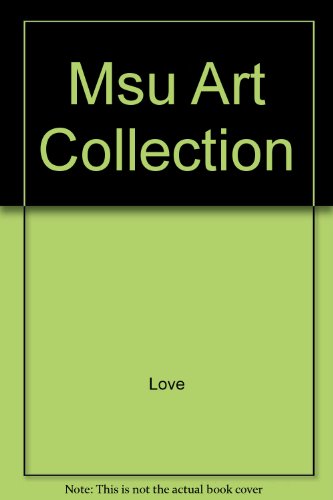 Msu Art Collection (9781879147003) by Love