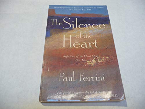 9781879159167: The Silence of the Heart (Reflections on the Christ Mind - Part II)