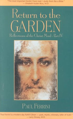 Beispielbild fr Return to the Garden: Reflections of the Christ Mind zum Verkauf von SecondSale