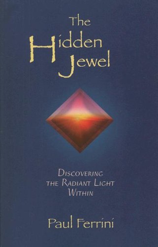 Beispielbild fr The Hidden Jewel : Discovering the Radiant Light Within zum Verkauf von Better World Books: West